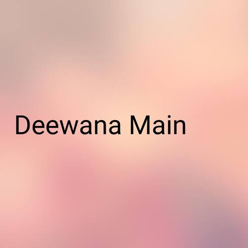 Deewana Main