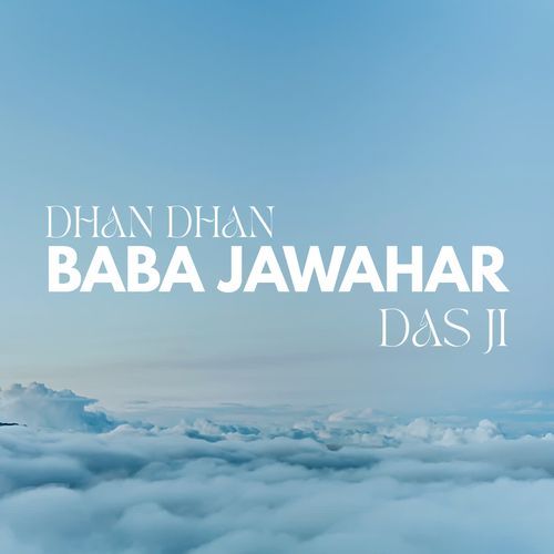 Dhan Dhan Baba Jawahar Das Ji