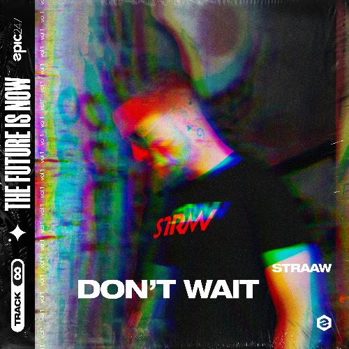 Don't Wait