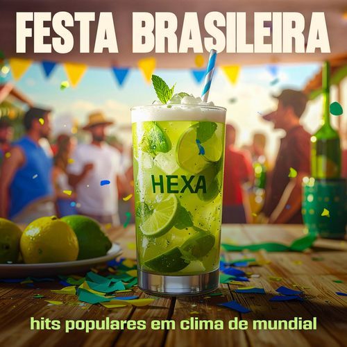 Festa Brasileira - Hits Populares em Clima de Mundial (Ao Vivo)