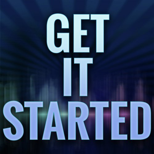 Get It Started (Originally Performed by Pitbull and Shakira) (Karaoke Version)