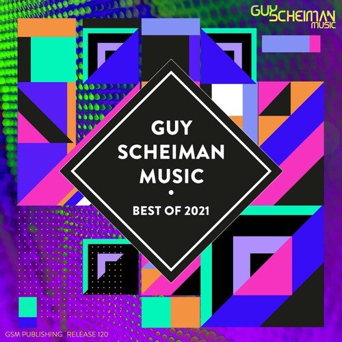 Guy Scheiman Music - Best Of 2021 (Mix Set)