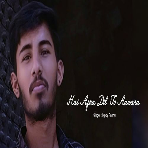 Hai Apna Dil To Aawara