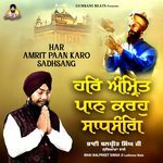 Har Amrit Paan Karo Sadhsang