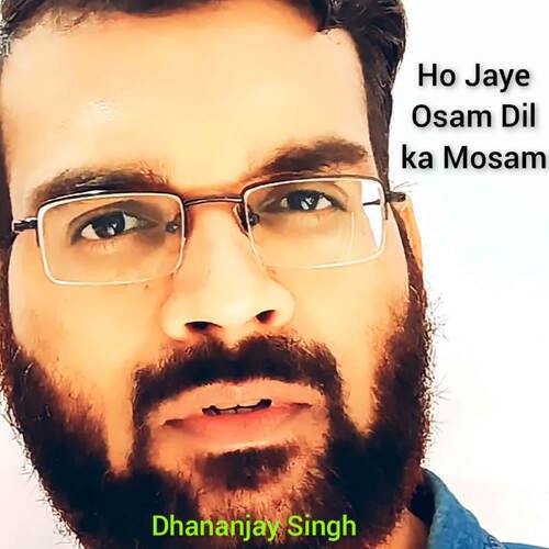 Ho Jaye Osam Dil ka Mosam