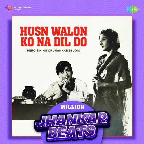 Husn Walon Ko Na Dil Do - Million Jhankar Beats