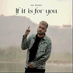 If it is for you-SBkfQyBSeWI