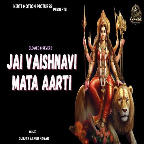 Jai Vaishnavi Mata Aarti Slowed & Reverb