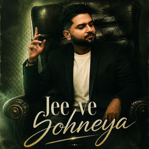 Jee Ve Sohneya