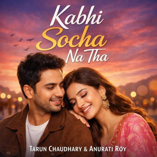 Kabhi Socha Na Tha