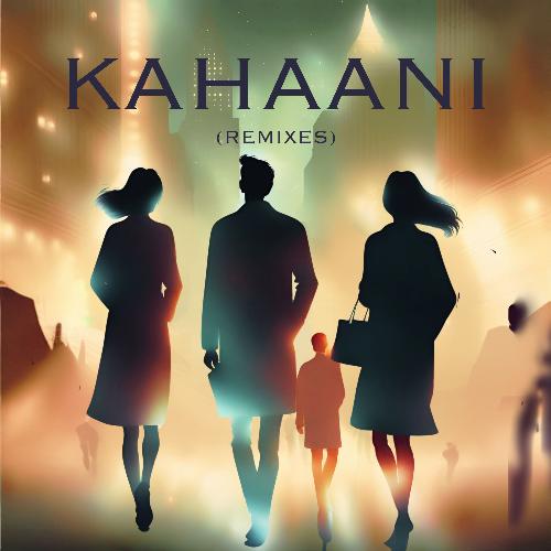 Kahaani (Remixes)