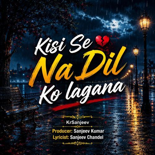 Kisi Se Na Dil Ko lagana