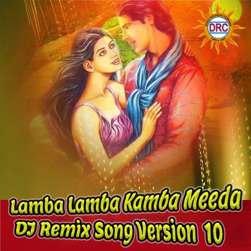 Lamba Lamba Kamba Meeda (DJ Remix Song Version 10)