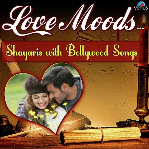Love Moods - Shayaris with Bollywood Songs