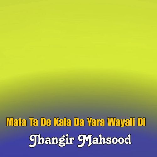 Mata Ta De Kala Da Yara Wayali Di