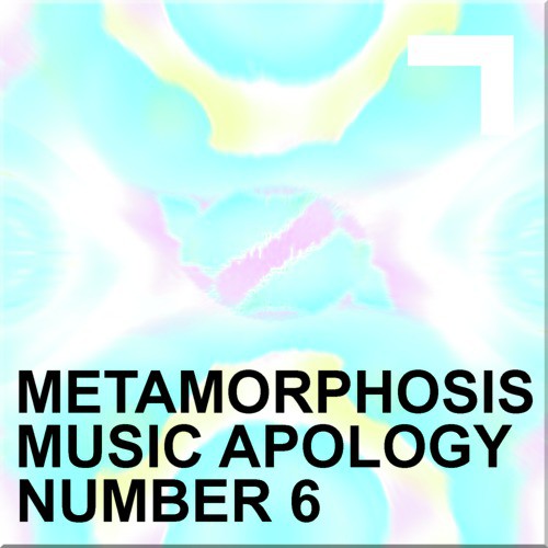 Metamorphosis – Music Apology N.6