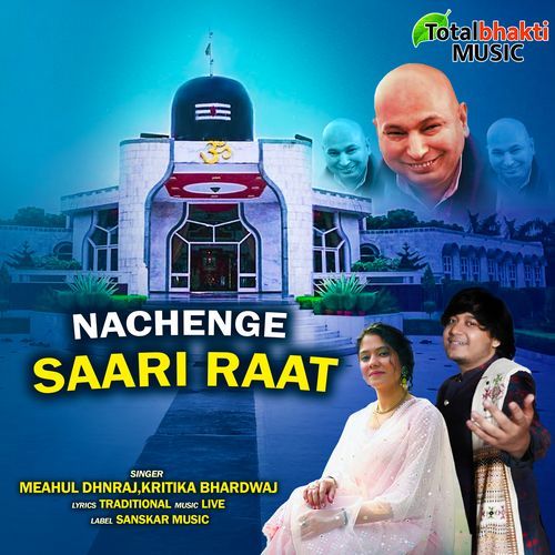 Nachenge Saari Raat