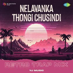 Nelavanka Thongi Chusindi - Retro Trap Mix-LwlbUBl,ZVE