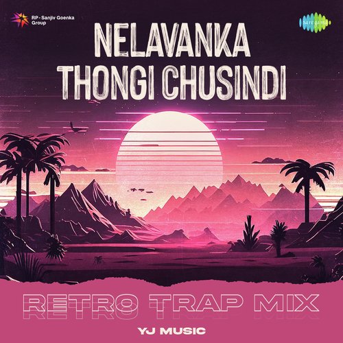 Nelavanka Thongi Chusindi - Retro Trap Mix