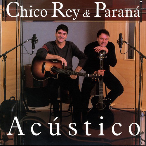 Chico Rey & Paraná - Acústico, Vol. 13