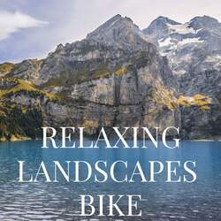 Relaxing Landscapes Bike-I10uQAN4Xns