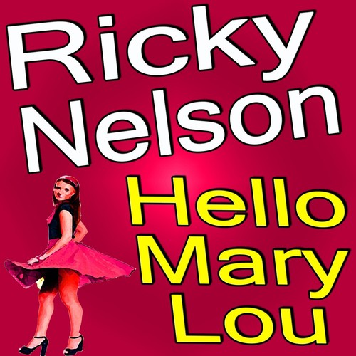 Ricky Nelson Hello Mary Lou