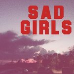 Sad Girls