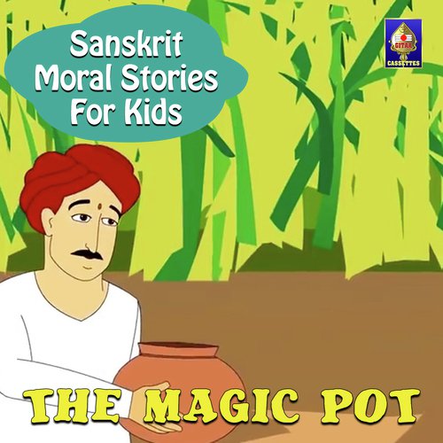 Sanskrit Moral Stories for Kids - The Magic Pot
