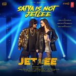 Satya Is Not Jetlee (From "Jetlee")
