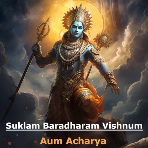 Suklam Baradharam Vishnum