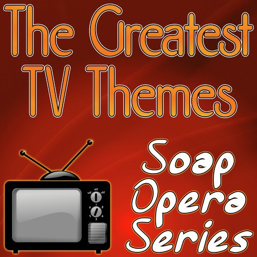 The Greatest TV Themes - Soap Opera Series_poster_image