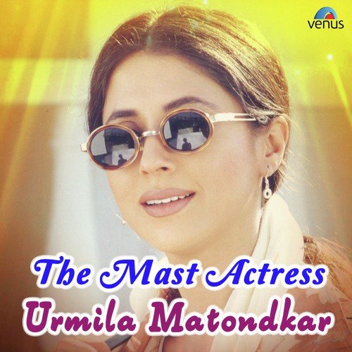 The Mast Actress - Urmila Matondkar