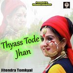 Thyass Tode Jhan
