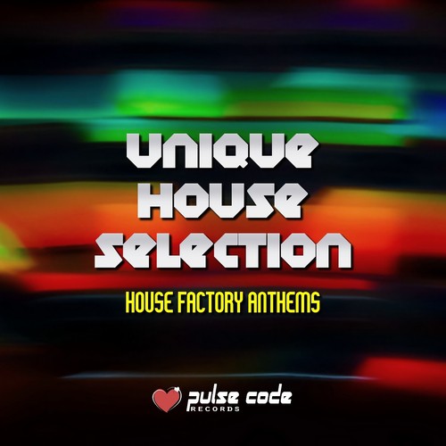 Unique House Selection (House Factory Anthems)
