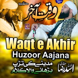 Waqt e Akhir Huzoor Aa Jana-QCMaXTFyY34