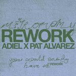 You Could Easily Have Me (Adiel & Pat Alvarez Rework)