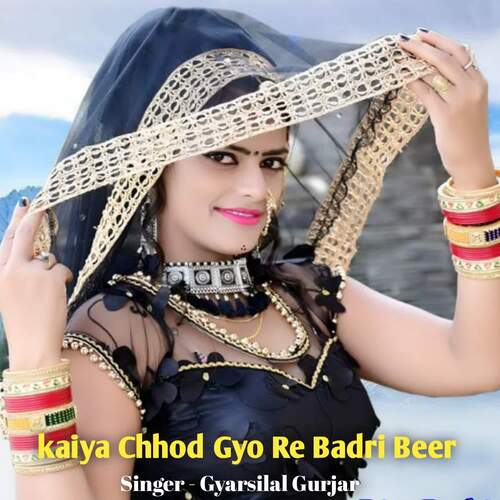 kaiya Chhod Gyo Re Badri Beer