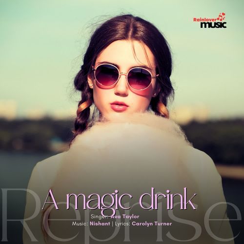 A magic drink Reprise