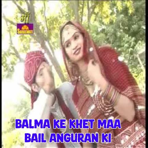 Balma Ke Khet Maa Bail Anguran Ki (Original)