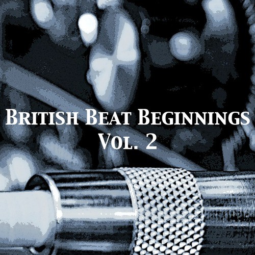British Beat Beginnings, Vol. 2