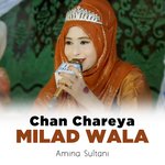 Chan Chareya Milad Wala