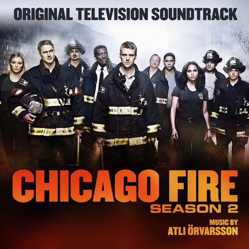 Chicago Fire Season 2 (Original Television Soundtrack)