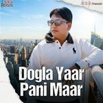 Dogla Yaar Pani Maar