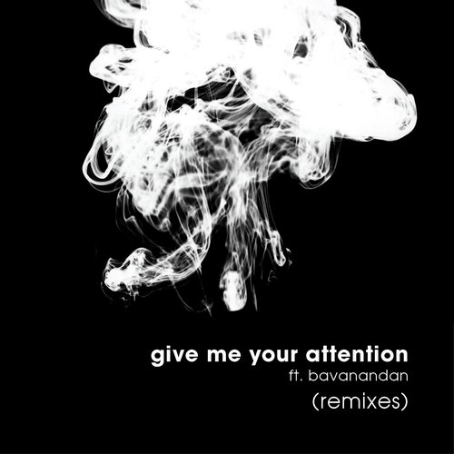 Give Me Your Attention (GrooveU Remix)