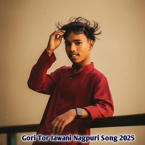 Gori Tor Jawani Nagpuri Song 2025
