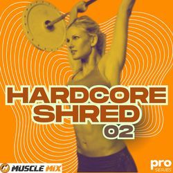 Hardcore Shred 02, Nonstop, 32 Counts, 126 BPM
