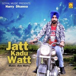 Jatt Kadu Watt-FT0ochxhW1k