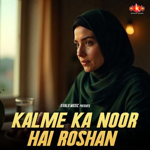 Kalme Ka Noor Hai Roshan