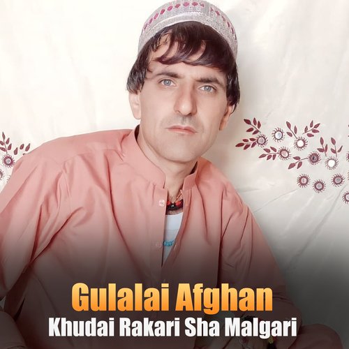 Khudai Rakari Sha Malgari