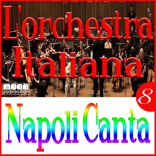L' Orchestra Italiana - Napoli canta Vol. 8